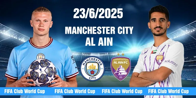 Soi kèo Manchester City vs Al Ain