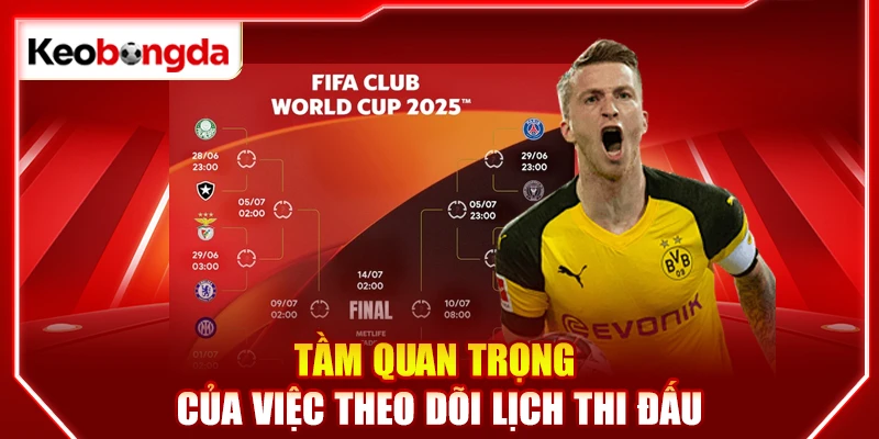 Tầm quan trọng của việc theo dõi lịch thi đấu
