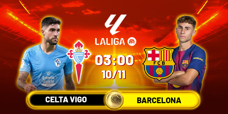 Soi kèo Celta Vigo vs Barcelona, 3h ngày 10/11 - Giải La Liga