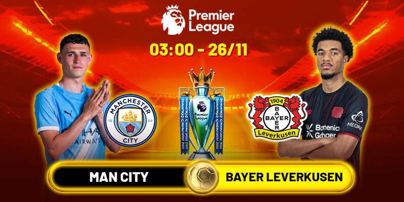 Soi kèo Man City vs Bayer Leverkusen, 03h00 ngày 26/11 - C1