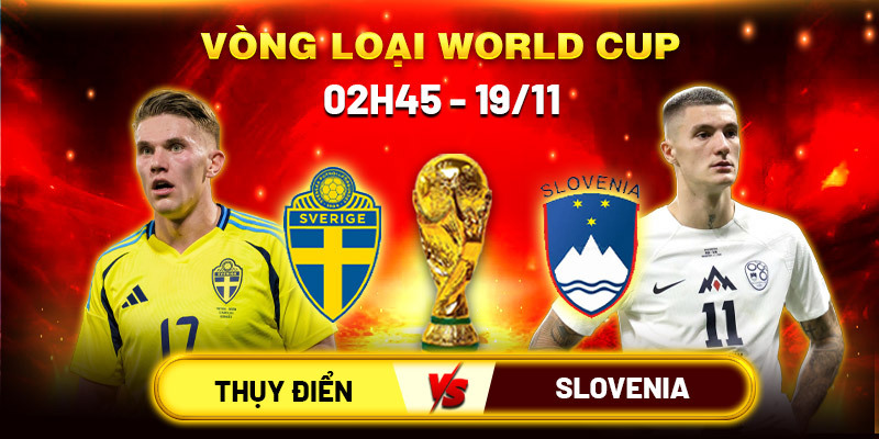 Soi kèo Thuỵ Điển vs Slovenia, 2h45,19/11 - Vòng loại WC