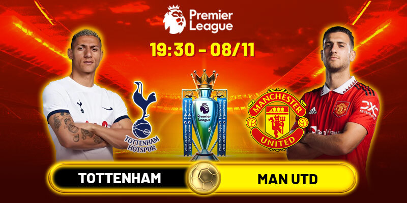 Soi kèo Tottenham vs Man Utd, 19h30 ngày 8/11 – Vòng 11 EPL